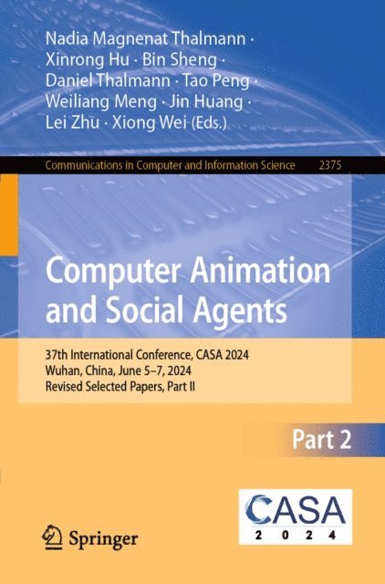 Xiong Wei, Lei Zhu, Jin Huang, Weiliang Meng, Tao Peng, Daniel Thalmann, Bin Sheng, Xinrong Hu, Nadia Magnenat Thalmann - Computer Animation and Social Agents, E-bok