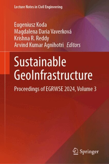 Arvind Kumar Agnihotri, Krishna R. Reddy, Magdalena Daria Vaverkova, Eugeniusz Koda - Sustainable GeoInfrastructure, E-bok