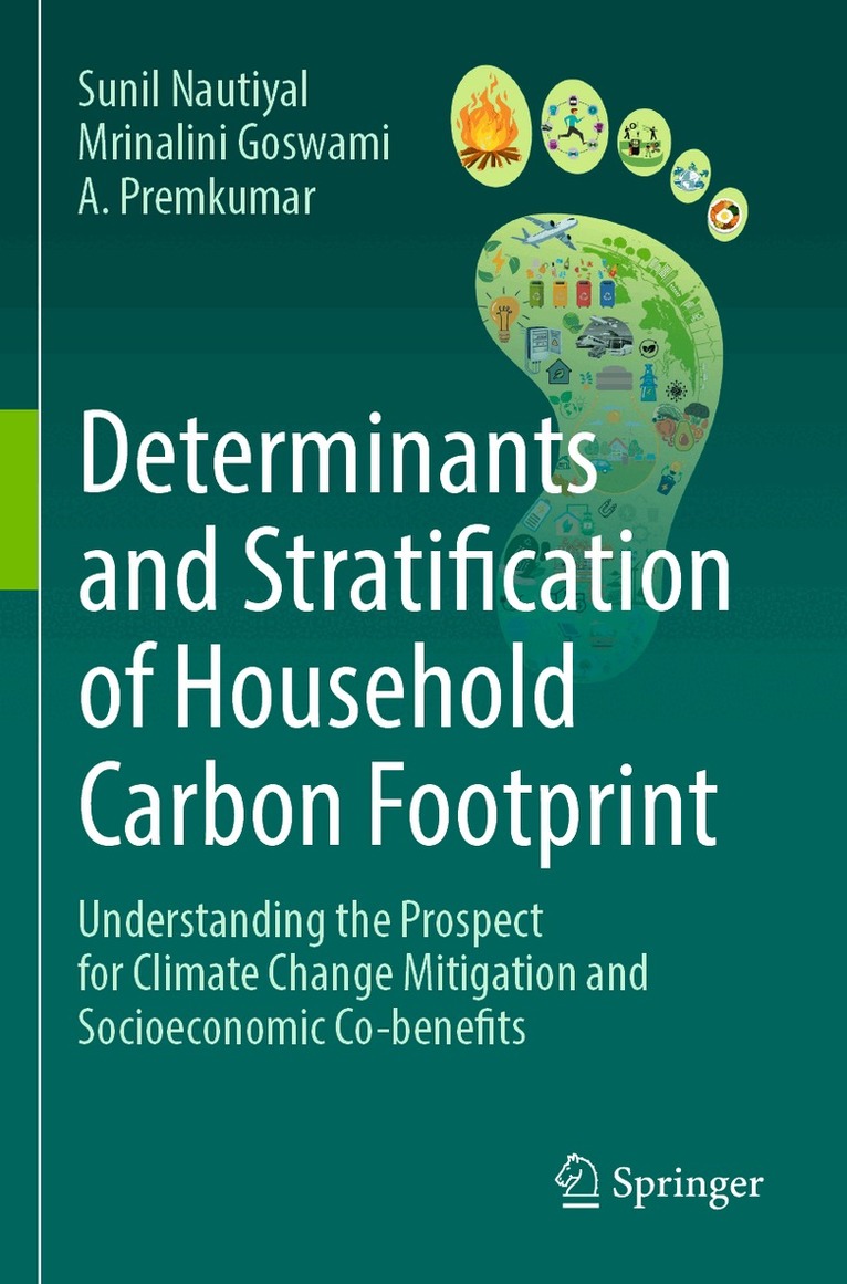 Sunil Nautiyal, Mrinalini Goswami, A Premkumar - Determinants and Stratification of Household Carbon Footprint, Häftad