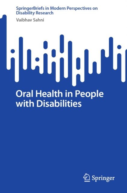 Vaibhav Sahni - Oral Health in People with Disabilities, E-bok