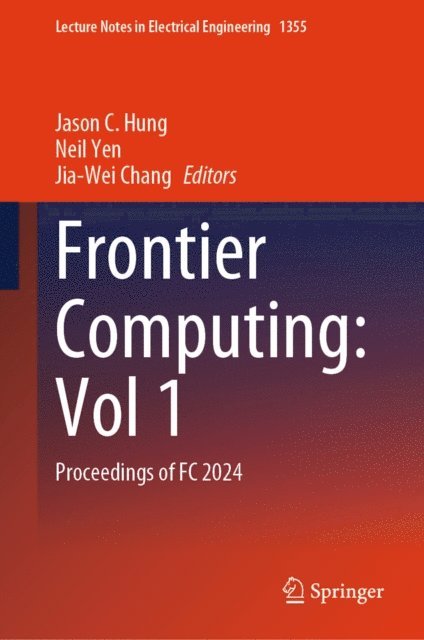 Jia-Wei Chang, Neil Yen, Jason C. Hung - Frontier Computing: Vol 1, E-bok