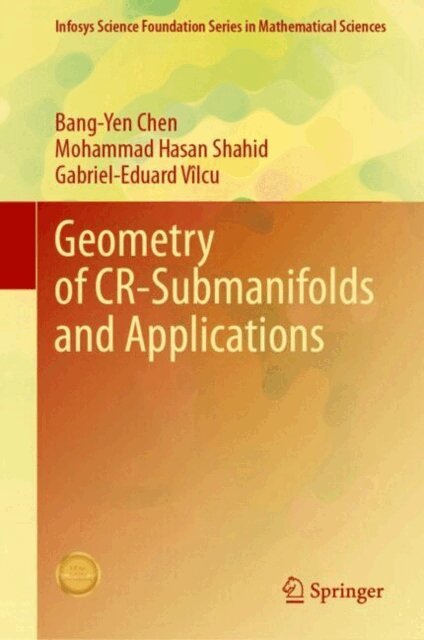 Gabriel-Eduard Vilcu, Mohammad Hasan Shahid, Bang-Yen Chen - Geometry of CR-Submanifolds and Applications, E-bok