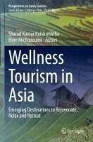 Sharad Kumar Kulshreshtha, Eleni Michopoulou - Wellness Tourism in Asia, Häftad