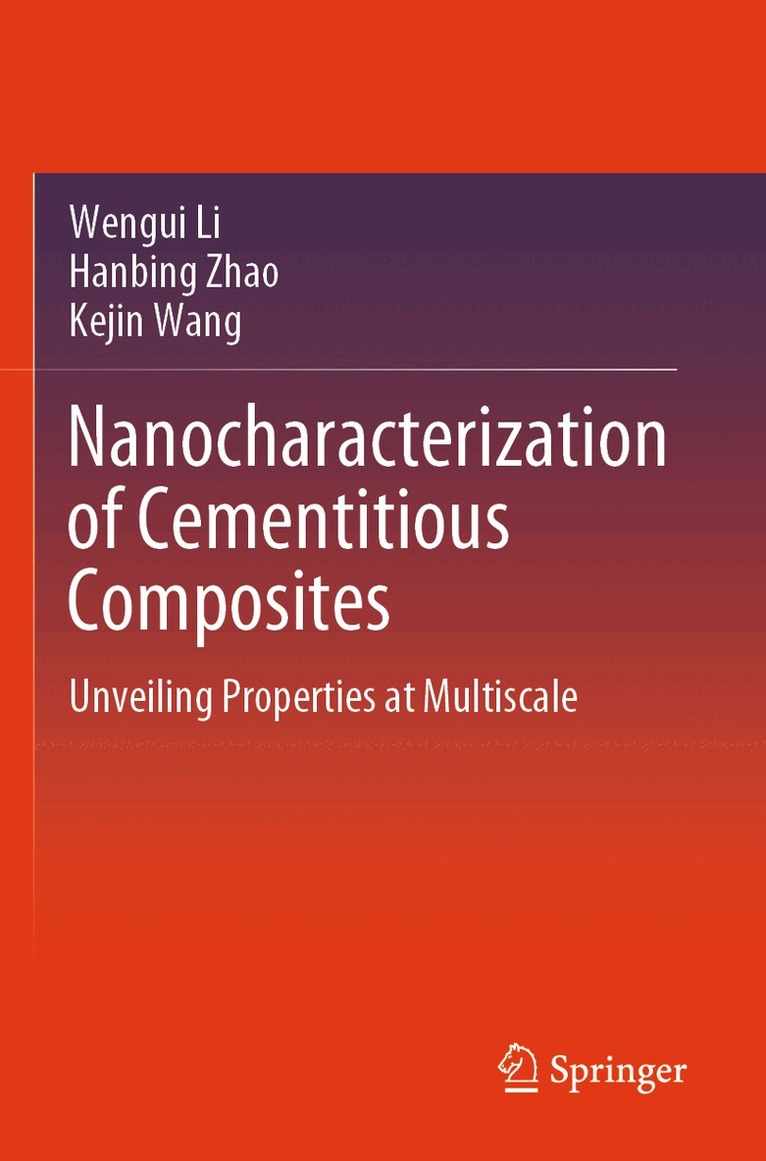 Wengui Li, Hanbing Zhao, Kejin Wang - Nanocharacterization of Cementitious Composites, Häftad