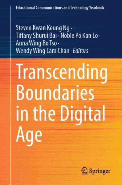 Wendy Wing Lam Chan, Anna Wing Bo Tso, Noble Po Kan Lo, Tiffany Shurui Bai, Steven Kwan Keung Ng - Transcending Boundaries in the Digital Age, E-bok