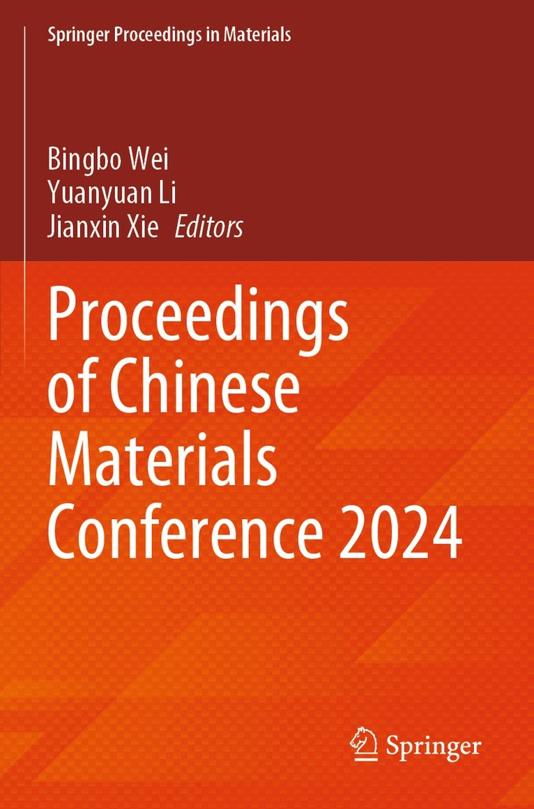 Bingbo Wei, Yuanyuan Li, Jianxin Xie - Proceedings of Chinese Materials Conference 2024, Häftad