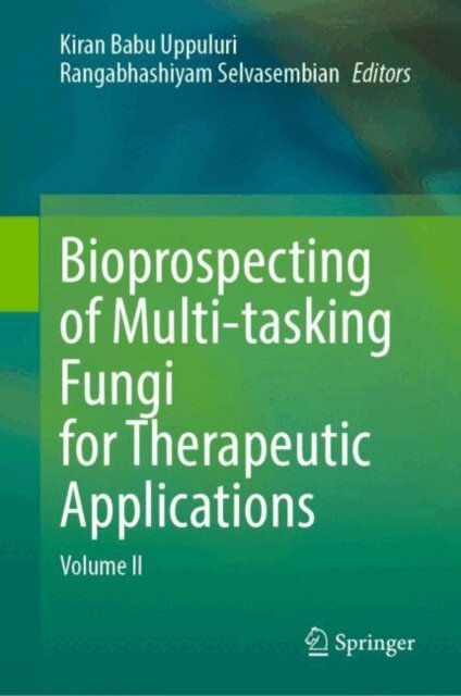 Rangabhashiyam Selvasembian, Kiran Babu Uppuluri - Bioprospecting of Multi-tasking Fungi for Therapeutic Applications, E-bok