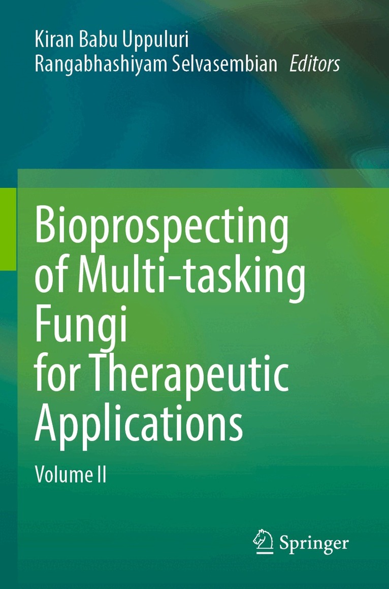 Kiran Babu Uppuluri, Rangabhashiyam Selvasembian - Bioprospecting of Multi-tasking Fungi for Therapeutic Applications, Häftad