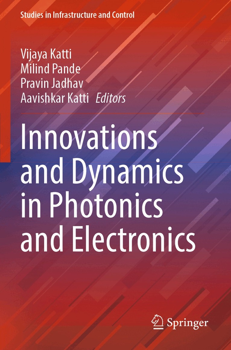 Vijaya Katti, Milind Pande, Pravin Jadhav, Aavishkar Katti - Innovations and Dynamics in Photonics and Electronics, Häftad