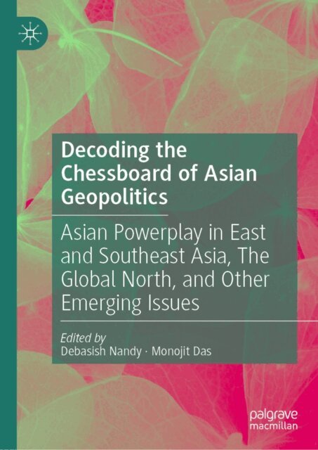Monojit Das, Debasish Nandy - Decoding the Chessboard of Asian Geopolitics, E-bok