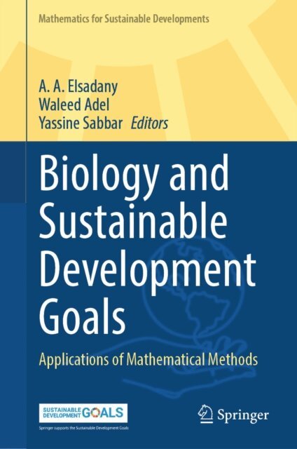 Yassine Sabbar, Waleed Adel, A. A. Elsadany - Biology and Sustainable Development Goals, E-bok