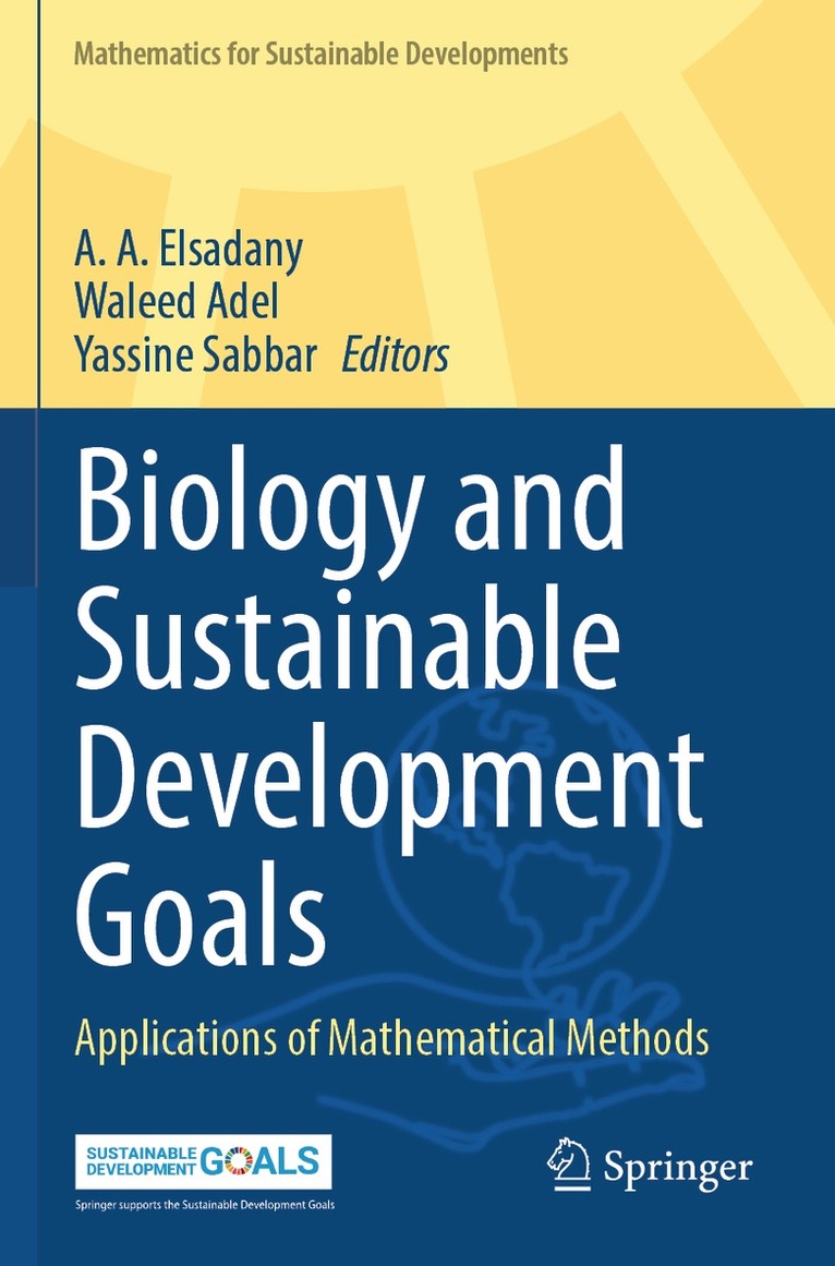 A. A. Elsadany, Waleed Adel, Yassine Sabbar - Biology and Sustainable Development Goals, Häftad