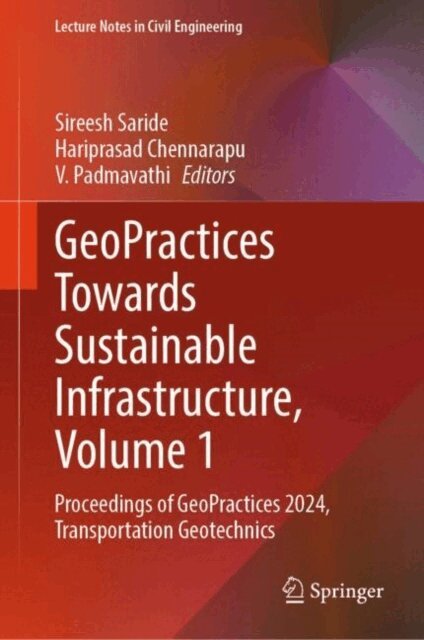 V. Padmavathi, Hariprasad Chennarapu, Sireesh Saride - GeoPractices Towards Sustainable Infrastructure, Volume 1, E-bok