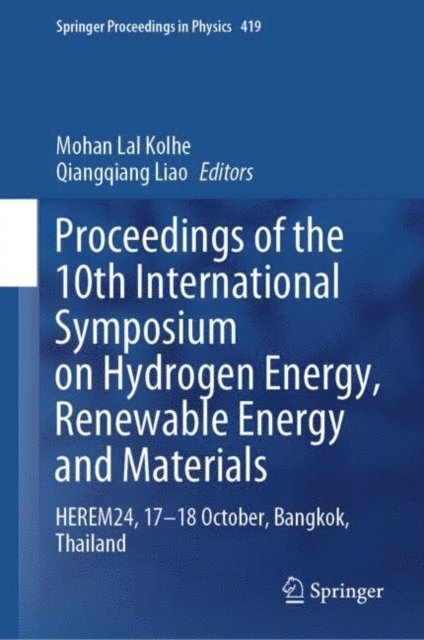 Qiangqiang Liao, Mohan Lal Kolhe - Proceedings of the 10th International Symposium on Hydrogen Energy, Renewable Energy and Materials, E-bok