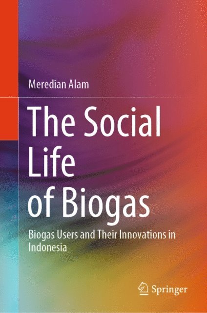 Meredian Alam - Social Life of Biogas, E-bok