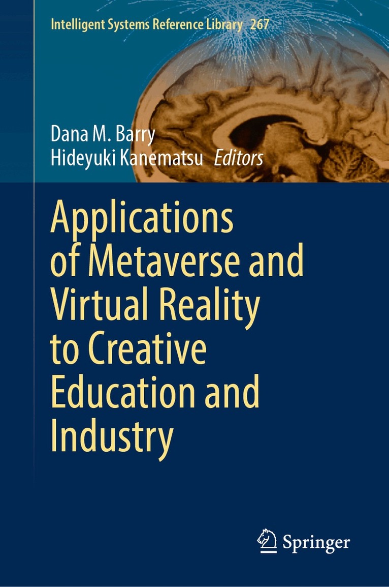 Dana M. Barry, Hideyuki Kanematsu - Applications of Metaverse and Virtual Reality to Creative Education and Industry, Inbunden