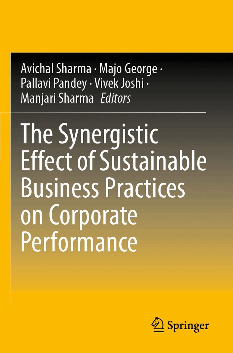 Avichal Sharma, Majo George, Pallavi Pandey, Vivek Joshi, Manjari Sharma - Synergistic Effect of Sustainable Business Practices on Corporate Performance, Häftad