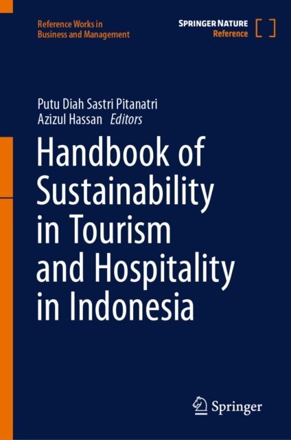 Azizul Hassan, Putu Diah Sastri Pitanatri - Handbook of Sustainability in Tourism and Hospitality in Indonesia, E-bok