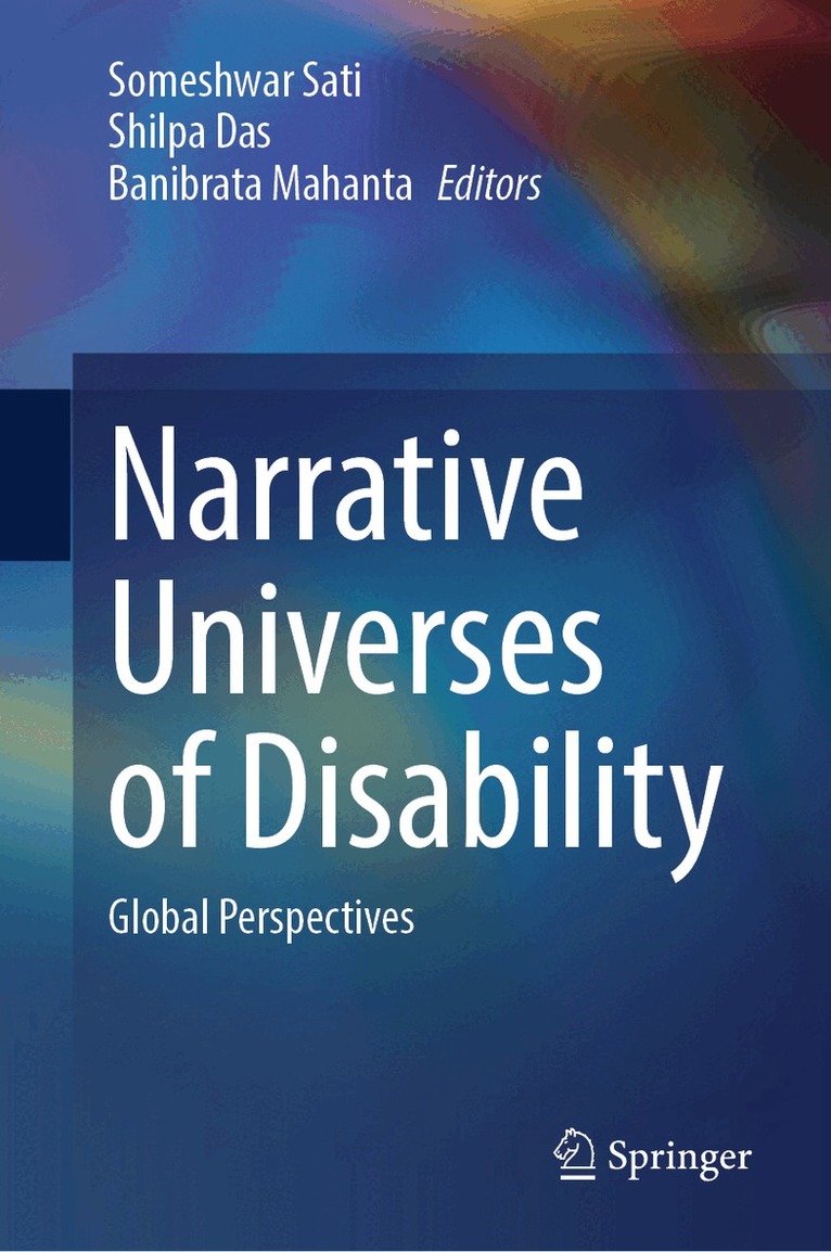 Someshwar Sati, Shilpa Das, Banibrata Mahanta - Narrative Universes of Disability, Inbunden