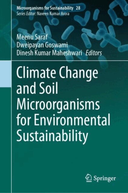 Dinesh Kumar Maheshwari, Dweipayan Goswami, Meenu Saraf - Climate Change and Soil Microorganisms for Environmental Sustainability, E-bok