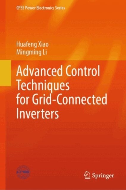 Mingming Li, Huafeng Xiao - Advanced Control Techniques for Grid-Connected Inverters, E-bok