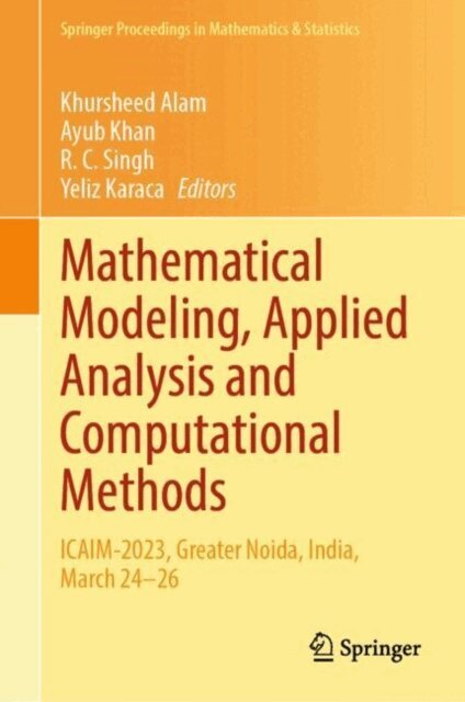 Yeliz Karaca, R. C. Singh, Ayub Khan, Khursheed Alam - Mathematical Modeling, Applied Analysis and Computational Methods, E-bok