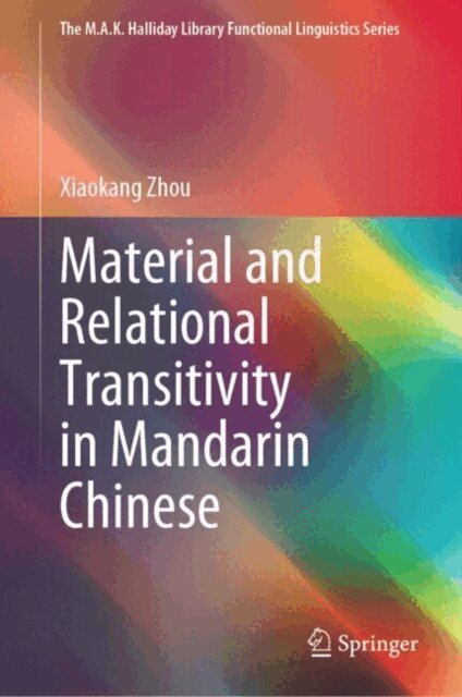 Xiaokang Zhou - Material and Relational Transitivity in Mandarin Chinese, E-bok