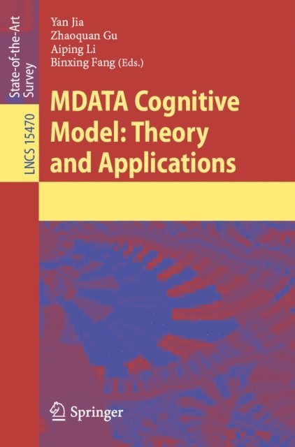 Binxing Fang, Aiping Li, Zhaoquan Gu, Yan Jia - MDATA Cognitive Model: Theory and Applications, E-bok
