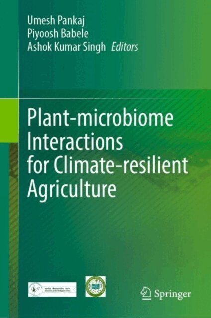 Ashok Kumar Singh, Piyoosh Babele, Umesh Pankaj - Plant-microbiome Interactions for Climate-resilient Agriculture, E-bok