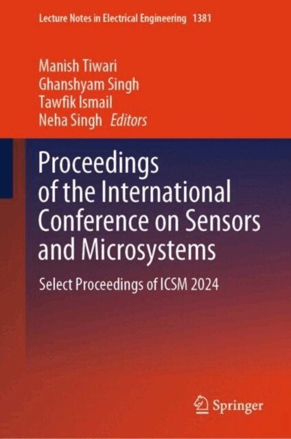 Neha Singh, Tawfik Ismail, Ghanshyam Singh, Manish Tiwari - Proceedings of the International Conference on Sensors and Microsystems, E-bok