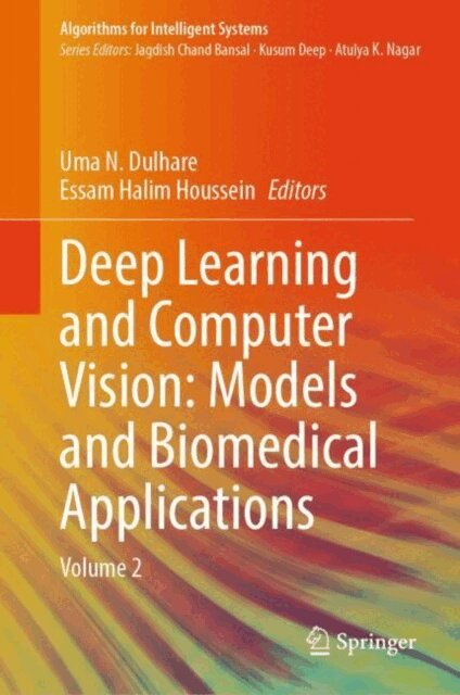 Essam Halim Houssein, Uma N. Dulhare - Deep Learning and Computer Vision: Models and Biomedical Applications, E-bok