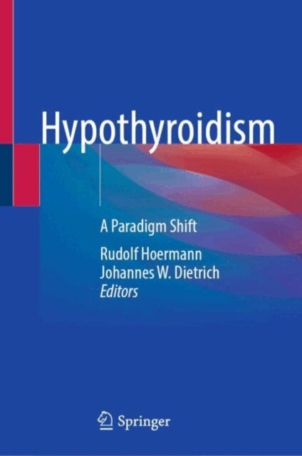 Johannes W. Dietrich, Rudolf Hoermann - Hypothyroidism, E-bok