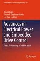 Ilhami Colak, Kenneth Eloghene Okedu, Leo Raju - Advances in Electrical Power and Embedded Drive Control, Häftad