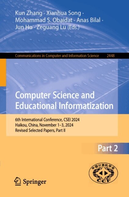 Zeguang Lu, Jun Hu, Anas Bilal, Mohammad S. Obaidat, Xianhua Song, Kun Zhang - Computer Science and Educational Informatization, E-bok