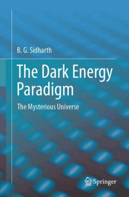 B.G. Sidharth - Dark Energy Paradigm, E-bok