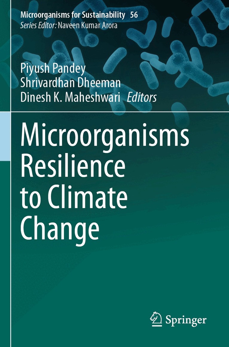 Piyush Pandey, Shrivardhan Dheeman, Dinesh K. Maheshwari - Microorganisms Resilience to Climate Change, Häftad