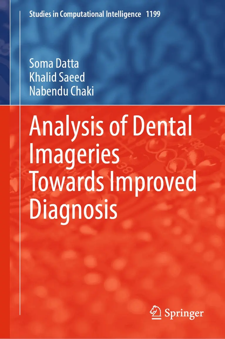 Soma Datta, Khalid Saeed, Nabendu Chaki - Analysis of Dental Imageries Towards Improved Diagnosis, Inbunden. Tillgänglighet: Lägg i varukorg