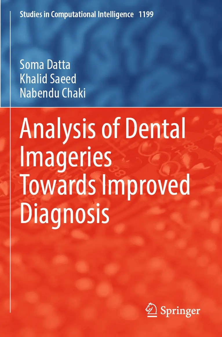 Soma Datta, Khalid Saeed, Nabendu Chaki - Analysis of Dental Imageries Towards Improved Diagnosis, Häftad. Tillgänglighet: Lägg i varukorg