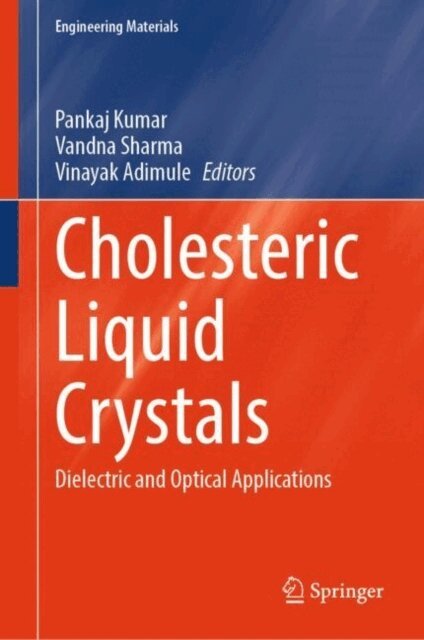Vinayak Adimule, Vandna Sharma, Pankaj Kumar - Cholesteric Liquid Crystals, E-bok