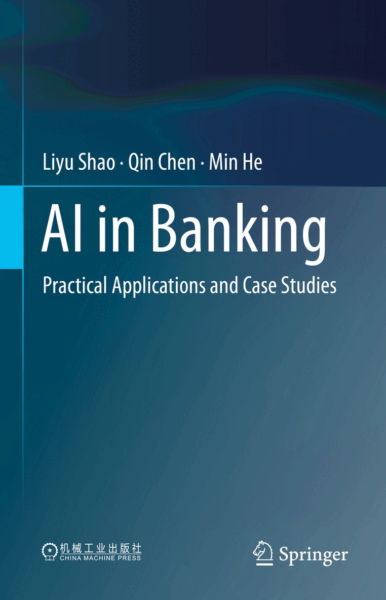 Liyu Shao, Qin Chen, Min He - AI in Banking, Inbunden