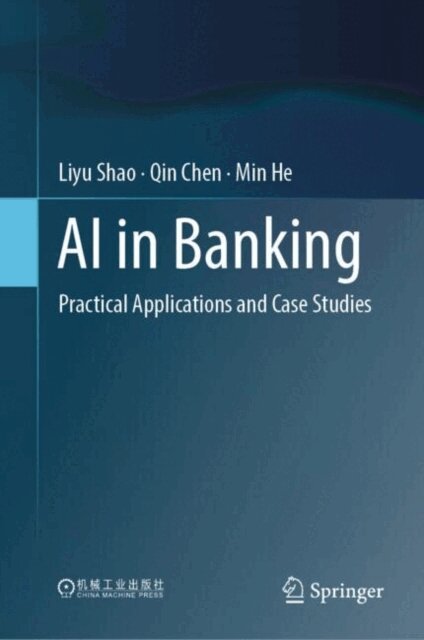 Min He, Qin Chen, Liyu Shao - AI in Banking, E-bok