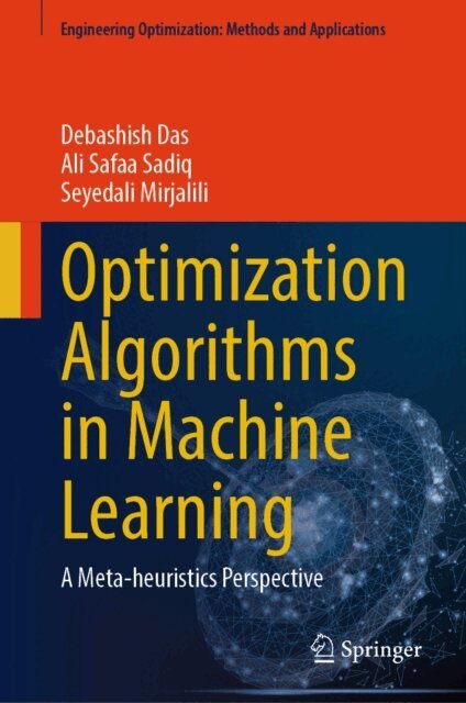 Seyedali Mirjalili, Ali Safaa Sadiq, Debashish Das - Optimization Algorithms in Machine Learning, E-bok