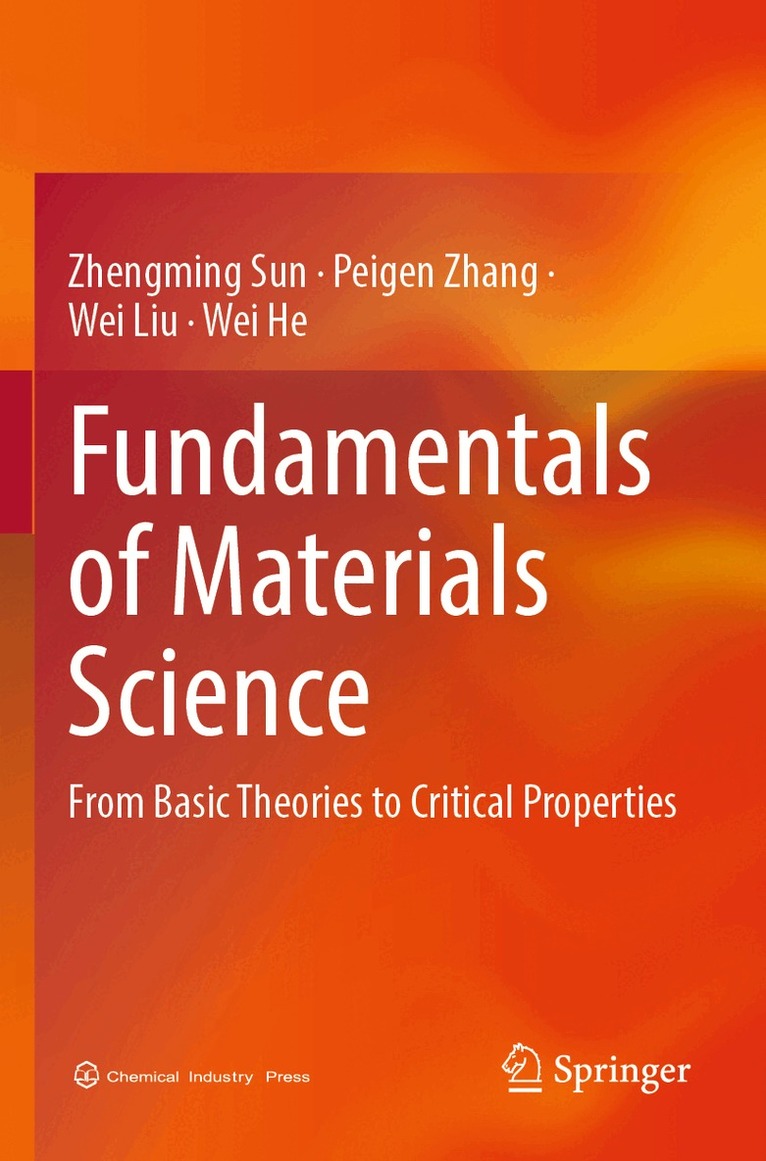Zhengming Sun, Peigen Zhang, Wei Liu, Wei He - Fundamentals of Materials Science, Häftad. Tillgänglighet: Lägg i varukorg