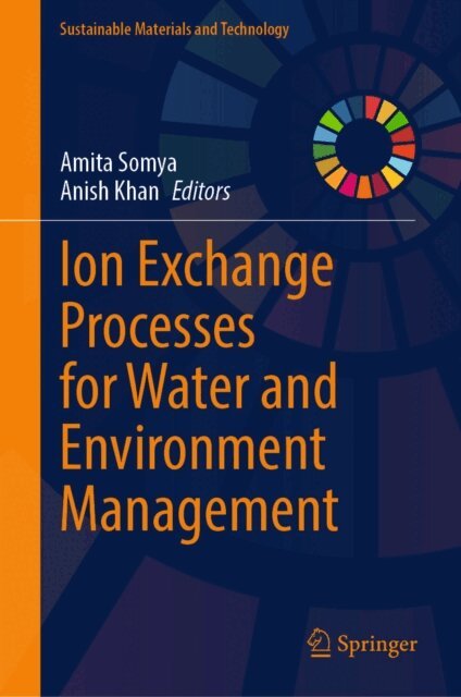 Anish Khan, Amita Somya - Ion Exchange Processes for Water and Environment Management, E-bok