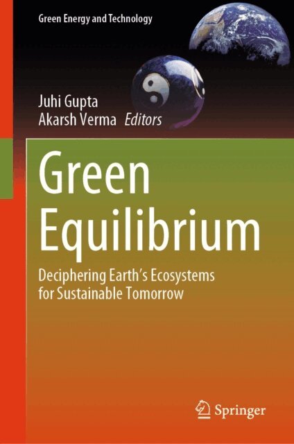 Akarsh Verma, Juhi Gupta - Green Equilibrium, E-bok