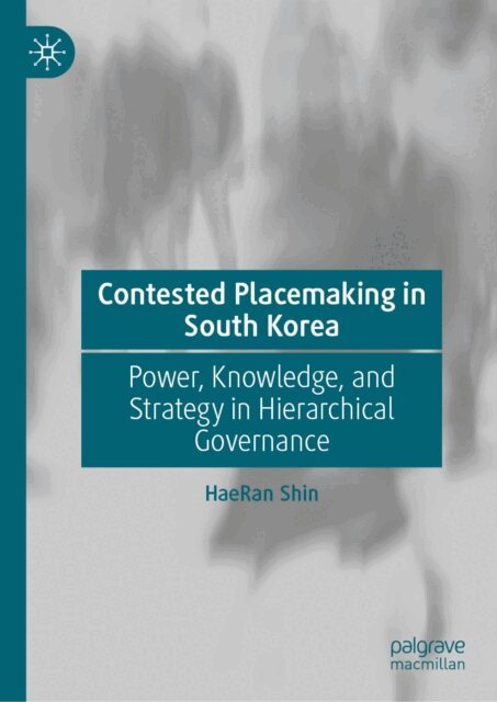 HaeRan Shin - Contested Placemaking in South Korea, E-bok