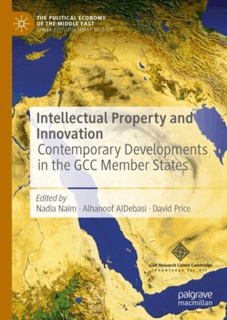 David Price, Alhanoof AlDebasi, Nadia Naim - Intellectual Property and Innovation, E-bok