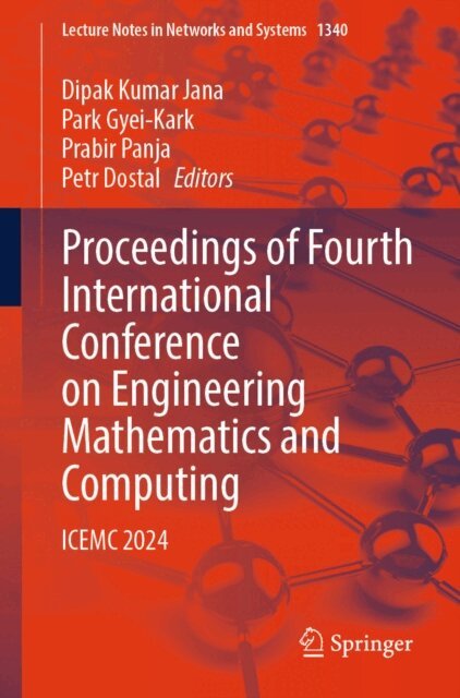 Petr Dostal, Prabir Panja, Park Gyei-Kark, Dipak Kumar Jana - Proceedings of Fourth International Conference on Engineering Mathematics and Computing, E-bok