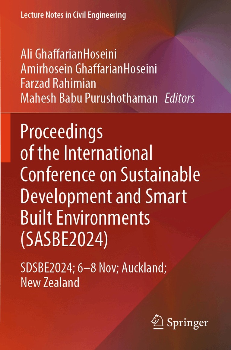 Ali GhaffarianHoseini, Amirhosein Ghaffarianhoseini, Farzad Rahimian, Mahesh Babu Purushothaman - Proceedings of the International Conference on Smart and Sustainable Built Environment (SASBE 2024), Övrigt