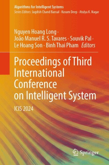 Binh Thai Pham, Le Hoang Son, Souvik Pal, Joao Manuel R. S. Tavares, Nguyen Hoang Long - Proceedings of Third International Conference on Intelligent System, E-bok